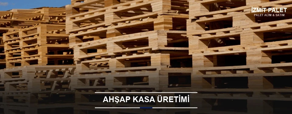 İzmit Endüstriyel Ahşap Kasa