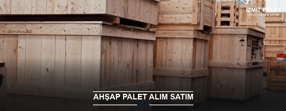 İzmit Kaliteli Ahşap Palet