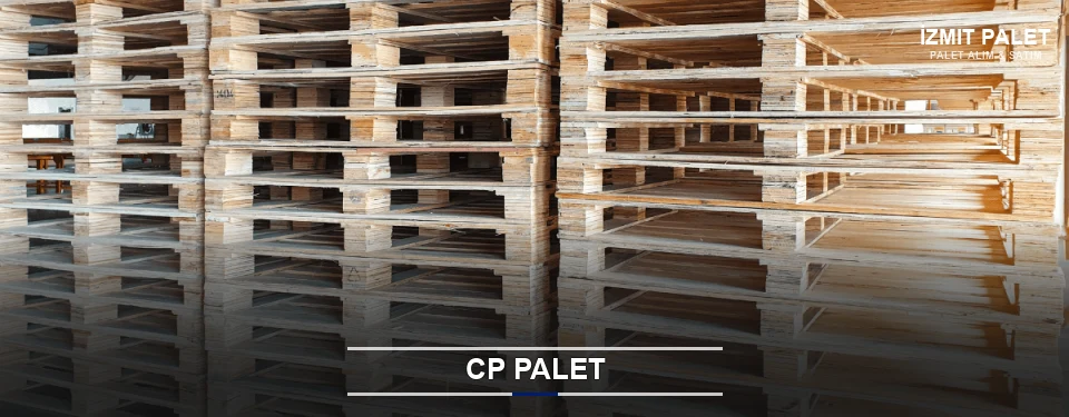 İzmit CP Palet Tedariği İzmit CP Palet Tedariği