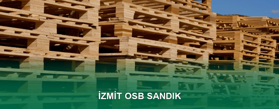 İzmit OSB Sandık İmalatı